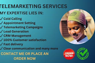 be your cold caller, appointment setter, telemarketer, lead generation expert