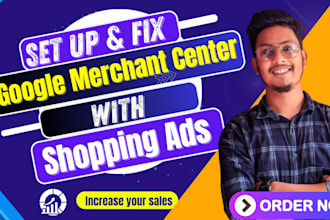 create and setup google merchant center with shopping ads campaign setup ,gmc