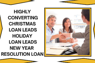 generate holiday loan leads christmas loan leads new year resolution loan leads