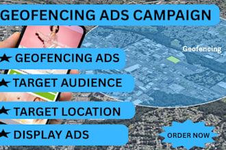 setup highly converting geofencing ads to target your business location
