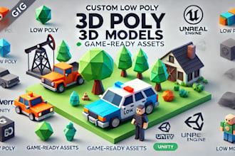 create custom, optimized 3d low poly models for games