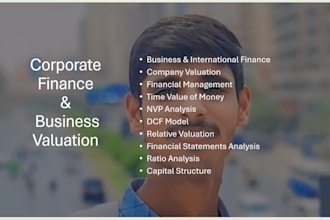 assist in business and company valuation, dcf analysis, financial modeling