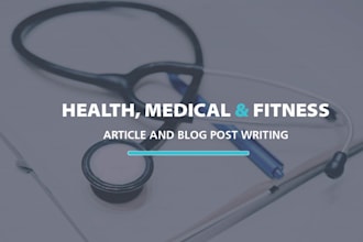 be a yoga, wellness, and medical blog and article writer for you