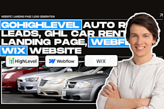 gohighlevel auto repair leads, ghl car rental landing page, webflow, wix website
