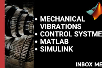 assist in mechanical vibration, control systems and matlab