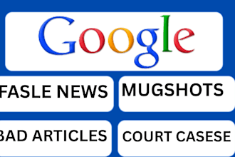 remove mugshots, delete negative links, court cases, records,blogs in google