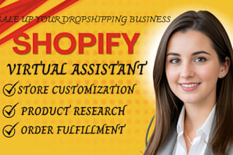 be your shopify virtual assistance manager and dropshipping expert