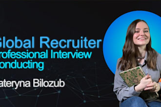 professionally interview candidates to find the perfect fit