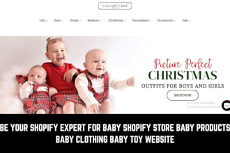 be your shopify expert for baby shopify store baby clothing baby toy website