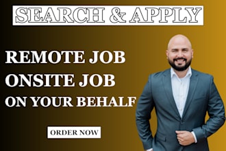 find and apply for remote or onsite jobs worldwide on your behalf