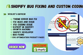do shopify custom coding shopify bug fix and  shopify developer