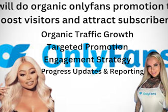 do organic onlyfans promotion to boost visitors and attract subscribers