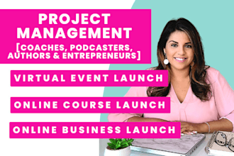 be your project manager for your online launches