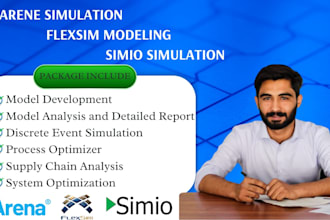 model and simulate your project using arena anylogic flexsim and simio software