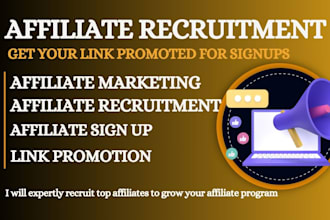 do affiliate link promotion, affiliate recruitment to get more affiliate signups