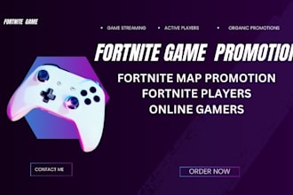 do fornite game promotion fornite map promotion steam game marketing
