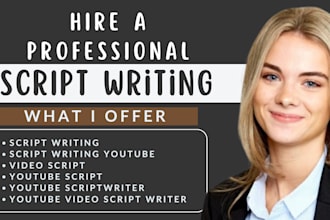 be your scriptwriter youtube video script writer you tube channel script writing