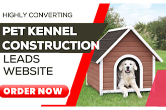 construction leads pet care lead kennel construction and installation website