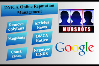 permanently remove mugshots cases articles news delete negative links on google