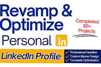 do linkedin profile optimization and rebranding for you
