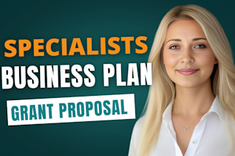 write an investor ready business plan for startup, business proposal, grants