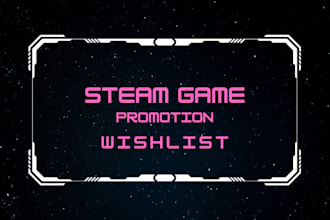 raise your steam game wishlist for steam game marketing, steam game promotion