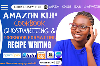 do cookbook ghostwriting, cookbook layout design, cookbook formatting for KDP