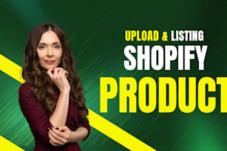 do manually shopify data entry and product listing, upload, review