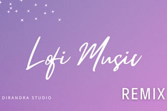 make original or remix your song to lofi beat, chill music