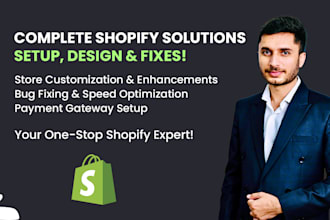 do shopify store setup, design, customization, bug fixing, payment integration