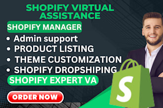 be your shopify virtual assistance, shopify admin support, shopify store manager