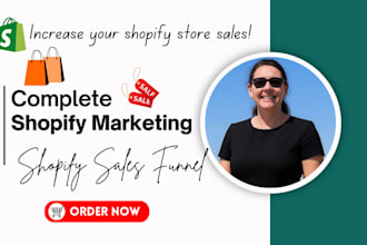 promote shopify store, complete shopify marketing sales funnel, boost sales