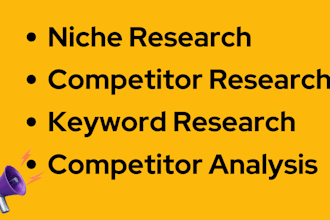 do niche research, competitor research, keyword research an competitive analysis