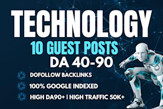 do tech guest post, high da guest post, technology guest post on technology blog