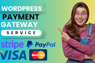 do expert payment gateway integration for wordpress paypal, stripe, apple pay