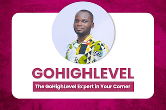 be your expert gohighlevel workflow go highlevel funnel automation  go highlevel