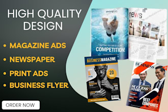 design newspaper and magazine ads, business flyers, poster and print ads banner