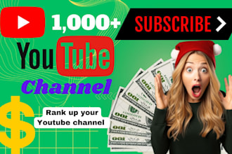 grow your youtube channel to gain 1000 and more subscriber
