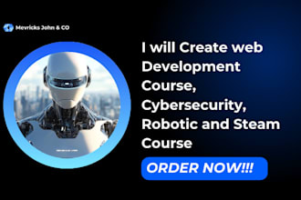 create web development course, cybersecurity, robotic and steam course