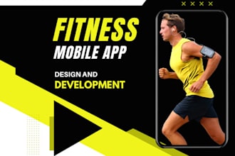 create  fitness mobile app, gym app, wellness app,  ios, android