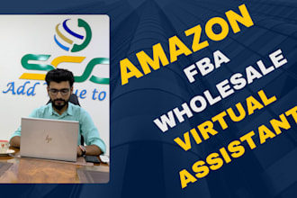 be your expert amazon fba wholesale virtual assistant