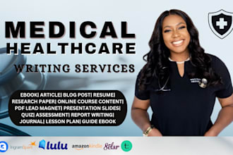 be your medical ebook writer, nursing, healthcare, densistry, ghostwriter course