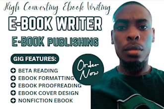 be your ebook writer, ebook formatting, ebook proofreading, ebook publishing