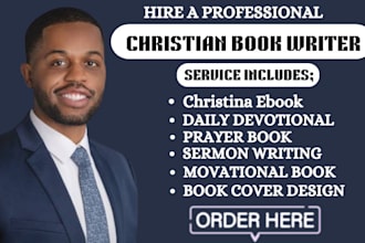 write christian ebook ghostwriter, youtube script, blog and book cover design,