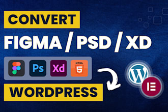 convert figma to wordpress, HTML to wordpress, PSD to wordpress with elementor