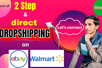 do 2 step and direct dropshipping on walmart and ebay