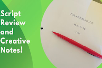review your script and offer creative notes