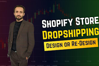 design and redesign shopify dropshpping and ecommerce store