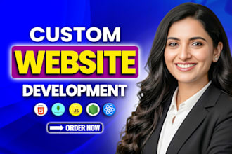 build custom website development as front end, backend or full stack developer
