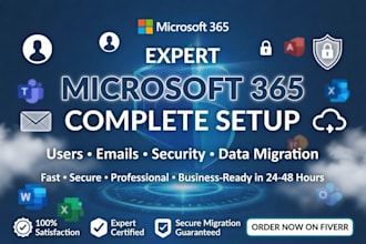 expertly set up microsoft office 365, users,emails, security, and data migration